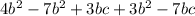 4b^{2} - 7b^{2} +3bc+3 b^{2} -7bc