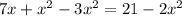 7x+x^2-3x^2 = 21-2x^2