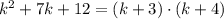 k^2 + 7k+12 = (k+3) \cdot (k+4)