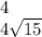 4 \\ 4 \sqrt{15}