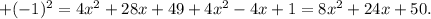 + (-1)^2 = 4x^2 + 28x + 49 + 4x^2 - 4x + 1 = 8x^2 + 24x +50.