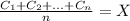 \frac{C_1+C_2+...+C_n}{n}=X