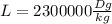 L=2300000 \frac{Dg}{kg}