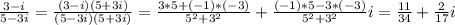 \frac{3-i}{5-3i}= \frac{(3-i)(5+3i)}{(5-3i)(5+3i)}= \frac{3*5+(-1)*(-3)}{5^2+3^2}+ \frac{(-1)*5-3*(-3)}{5^2+3^2}i= \frac{11}{34}+ \frac{2}{17}i