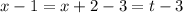 x-1=x+2-3=t-3