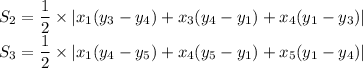 \displaystyle S_2= \frac{1}{2}\times |x_1(y_3-y_4)+x_3(y_4-y_1)+x_4(y_1-y_3)| \\ \displaystyle S_3= \frac{1}{2}\times |x_1(y_4-y_5)+x_4(y_5-y_1)+x_5(y_1-y_4)|