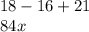 18-16+21 \\ 84x