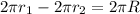 2 \pi r_{1}-2 \pi r _{2} =2 \pi R