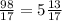 \frac{98}{17} = 5\frac{13}{17}