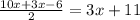 \frac{10x+3x-6}{2}=3x+11