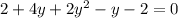 2+4y+2y^2-y-2=0