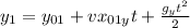 y_{1} =y_{01} +v x_{01y} t+ \frac{g_{y} t ^{2} }{2}