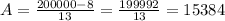 A=\frac{200000-8}{13}=\frac{199992}{13}=15384