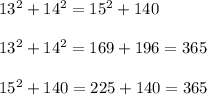 13^2+14^2=15^2+140\\\\13^2+14^2=169+196=365\\\\15^2+140=225+140=365