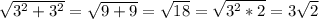 \sqrt{3^2+3^2} = \sqrt{9+9} = \sqrt{18}= \sqrt{3^2*2} =3 \sqrt{2}