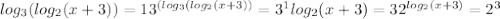 log_{ 3}({ log_{2}(x+3))=1 \\ 3^{(log_3(log_2(x+3))}=3^1 \\ log_2(x+3)=3 \\ 2^{log_2(x+3)}=2^3