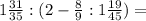 1 \frac{31}{35}:(2- \frac{8}{9}:1 \frac{19}{45})=