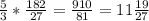 \frac{5}{3}* \frac{182}{27}= \frac{910}{81}=11 \frac{19}{27}