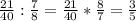 \frac{21}{40} : \frac{7}{8} = \frac{21}{40} * \frac{8}{7} = \frac{3}{5} \\