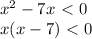 x^2-7x\ \textless \ 0\\x(x-7)\ \textless \ 0