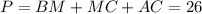 P=BM+MC+AC=26