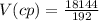 V(cp)= \frac{18144}{192}