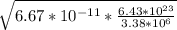 \sqrt{6.67* 10^{-11} * \frac{6.43* 10^{23} }{3.38* 10^{6} } }