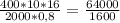 \frac{400*10*16}{2000*0,8} = \frac{64000}{1600}