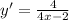 y'=\frac{4}{4x-2}