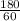 \frac{180}{60}