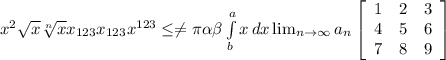 x^{2} \sqrt{x} \sqrt[n]{x} x_{123} x_{123} x^{123} \leq \neq \pi \alpha \beta \int\limits^a_b {x} \, dx \lim_{n \to \infty} a_n \left[\begin{array}{ccc}1&2&3\\4&5&6\\7&8&9\end{array}\right]