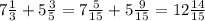 7 \frac{1}{3} +5 \frac{3}{5} =7 \frac{5}{15} +5 \frac{9}{15} = 12\frac{14}{15}