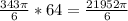 \frac{343 \pi }{6} *64= \frac{21952 \pi }{6}