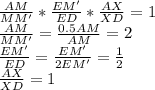 \frac{AM}{MM'} * \frac{ EM'}{ED} * \frac{AX}{XD} = 1 \\&#10; \frac{AM}{MM'} = \frac{0.5AM}{AM} = 2\\&#10; \frac{EM'}{ED} = \frac{EM'}{2EM'} = \frac{1}{2} \\&#10; \frac{AX}{XD} = 1