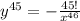 y^{45}=- \frac{45!}{x^{46}}