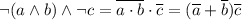 \lnot(a \land b) \land \lnot c=\overline{a\cdot b}\cdot\overline c=(\overline a+\overline b)\overline c