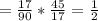 = \frac{17}{90} * \frac{45}{17} = \frac{1}{2}