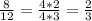 \frac{8}{12}= \frac{4*2}{4*3}= \frac{2}{3}