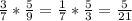 \frac{3}{7}* \frac{5}{9} = \frac{1}{7}* \frac{5}3{} = \frac{5}{21}