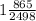 1 \frac{865}{2498}