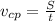 v_{cp} = \frac{S}{t}