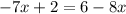 -7x+2=6-8x