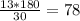 \frac{13*180}{30}=78