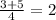 \frac{3+5}{4} = 2