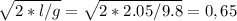 \sqrt{2*l/g} = \sqrt{2*2.05/9.8} =0,65