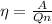 \eta =\frac{A}{Qn}