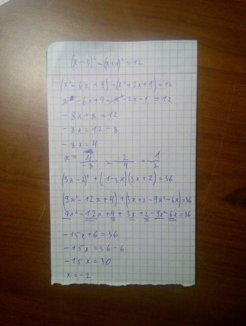 Розвязати рівняння(х-3)²-(х+1)²=і іще -2)²+(1-3х)(3х+2)=36