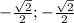 -\frac{\sqrt{2}}{2}; -\frac{\sqrt{2}}{2}