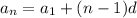 a_n=a_1+(n-1)d\\