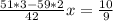 \frac{51*3-59*2}{42}x= \frac{10}{9}